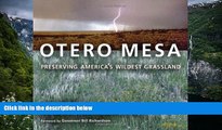 Big Deals  Otero Mesa: Preserving America s Wildest Grassland  Most Wanted