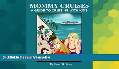 Ebook Best Deals  Mommy Cruises: A Guide to Cruising with Kids  Full Ebook