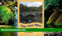 Must Have  Take Your Bike!: Family Rides in the Finger Lakes and Genesee Valley Region (Trail