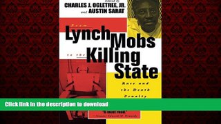 Best book  From Lynch Mobs to the Killing State: Race and the Death Penalty in America (The