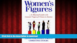 liberty book  Women s Figures: An Illustrated Guide to the Economic Progress of Women in America