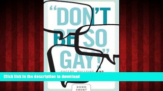 Best books  Don t Be So Gay!: Queers, Bullying, and Making Schools Safe (Law and Society Series)