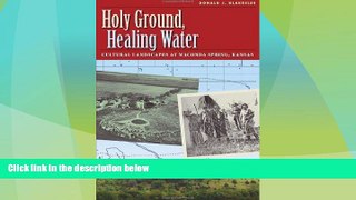 Deals in Books  Holy Ground, Healing Water: Cultural Landscapes at Waconda Lake, Kansas