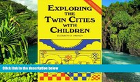 Ebook Best Deals  Exploring the Twin Cities with Children, Ninth Edition (Exploring the Twin