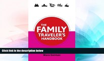 Ebook Best Deals  The Family Traveler s Handbook (Traveler s Handbooks)  Most Wanted