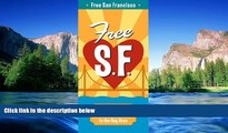 Ebook Best Deals  Free San Francisco: The Ultimate Free Fun Guide to the Bay Area (Free Fun