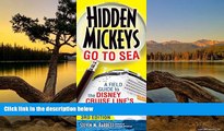 Best Deals Ebook  Hidden Mickeys Go To Sea: A Field Guide to the Disney Cruise Line s Best Kept