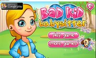 bad kid babysitting | show this kid who is boss when you are babysitting | kids game | apps for kids