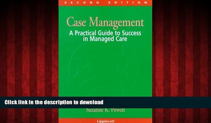 Read book  Case Management: A Practical Guide to Success in Managed Care (NURSING CASE MANAGEMENT