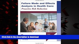 Best books  Failure Mode and Effects Analysis in Health Care: Proactive Risk Reduction, Third