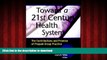 liberty book  Toward a 21st Century Health System: The Contributions and Promise of Prepaid Group