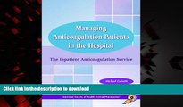 Read books  Managing Anticoagulation Patients in the Hospital: The Inpatient Anticoagulation