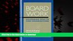 Best books  Board Work: Governing Health Care Organizations online