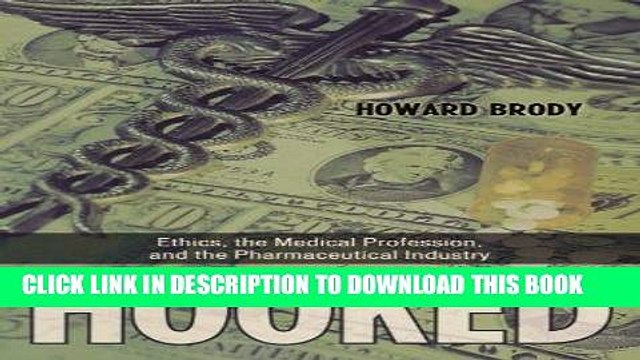 [PDF] Hooked: Ethics, the Medical Profession, and the Pharmaceutical Industry (Explorations in