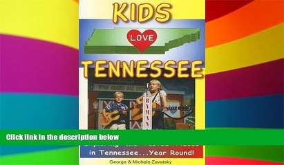 Download Video: Ebook Best Deals  Kids Love Tennessee: A Family Travel Guide to Exploring 