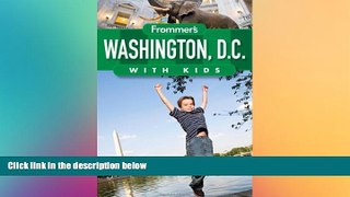 Ebook deals  Frommer s Washington D.C. with Kids (Frommer s With Kids)  Most Wanted