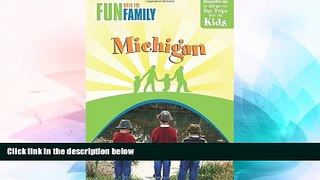 Ebook Best Deals  Fun with the Family Michigan, 7th: Hundreds of Ideas for Day Trips with the Kids