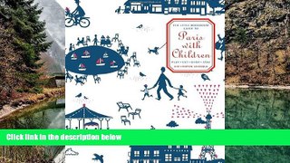 Big Deals  The Little Bookroom Guide to Paris with Children: Play, Eat, Shop, Stay  Best Buy Ever