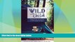 Buy NOW  Wild with Child: Adventures of Families in the Great Outdoors (Travelers  Tales)  Premium