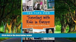 Big Deals  100 Tips for Traveling with Kids in Europe  Best Buy Ever
