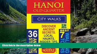 Big Deals  Vietnam Hanoi Old Quarter City Walks: Best 7 Walking Tours. Discover 36 Ancient
