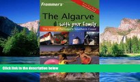 Ebook Best Deals  Frommer s The Algarve With Your Family: The Best of Portugal s Southern Coast