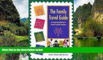 Best Deals Ebook  The Family Travel Guide: An Inspiring Collection of Family-Friendly Vacations