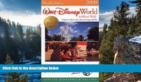 Big Deals  Birnbaum s Walt Disney World Without Kids 2000: The Official Guide for Fun-Loving