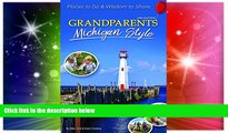 Ebook deals  Grandparents Michigan Style: Places to Go   Wisdom to Share (Grandparents with