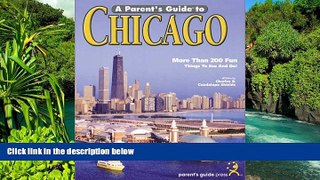 Must Have  A Parent s Guide to Chicago: Friendly Advice for Touring Chicago with Children (Parent