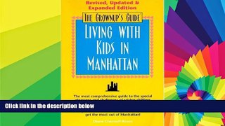 Ebook deals  The Grownup s Guide to Living with Kids in Manhattan, Second Edition  Most Wanted