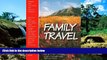 Ebook Best Deals  Family Travel: Terrific New Vacations for Today s Families (BPP Travel Resource