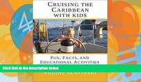 Best Buy PDF  Cruising the Caribbean with Kids: Fun, Facts, and Educational Activities (Rolling