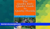 Ebook Best Deals  The Quirky Kid s Quirky Guide to Quirky Florida  Most Wanted