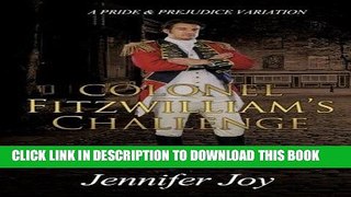 [PDF] Colonel Fitzwilliam s Challenge: A Pride   Prejudice Variation (The Cousins) (Volume 3)