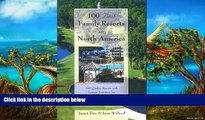 Big Deals  100 Best Family Resorts in North America: 100 Quality Resorts With Leisure Activites