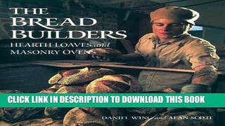 [PDF] FREE The Bread Builders: Hearth Loaves and Masonry Ovens [Download] Online