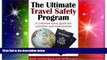 Must Have  The Ultimate Travel Safety Program: A common sense guide for travelers and