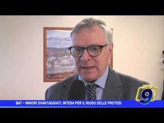 Bat  | Minori svantaggiati, intesa per il riuso delle protesi