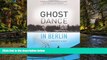 Ebook Best Deals  Ghost Dance in Berlin: A Rhapsody in Gray (Travelers  Tales)  Most Wanted