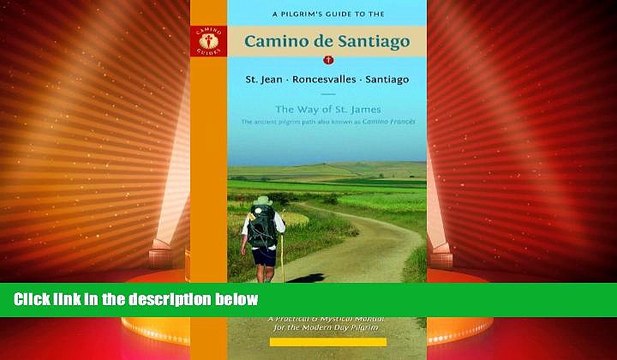Big Sales A Pilgrim s Guide to the Camino de Santiago: St. Jean â€¢ Roncesvalles â€¢ Santiago