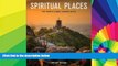 Ebook Best Deals  Spiritual Places: The World s Most Sacred Sites  Full Ebook