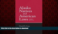 liberty book  Alaska Natives and American Laws: Third Edition