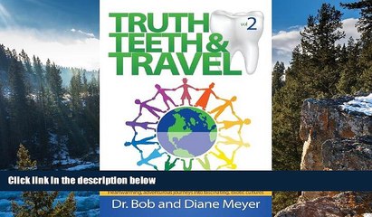 Best Deals Ebook  Truth, Teeth, and Travel, Volume 2  Most Wanted