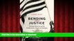 Read books  Bending Toward Justice: The Voting Rights Act and the Transformation of American