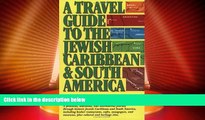 Big Sales  A Travel Guide to the Jewish Caribbean and South America  Premium Ebooks Best Seller in