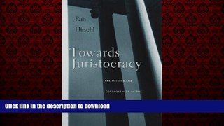 Buy book  Towards Juristocracy: The Origins and Consequences of the New Constitutionalism online