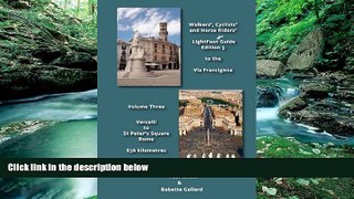 Best Deals Ebook  LightFoot Guide to the via Francigena Edition 3 - Vercelli to St Peter s Square,