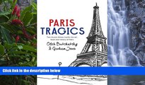 Best Deals Ebook  Paris Tragics: Two Aussie Blokes Tackle the Art, Food and History of Paris  Most