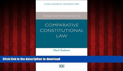 Best book  Advanced Introduction to Comparative Constitutional Law (Elgar Advanced Introductions